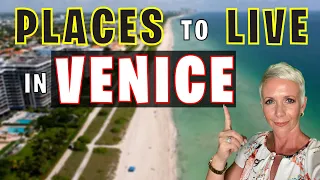 Where To Live In Venice, Florida - A Community Breakdown