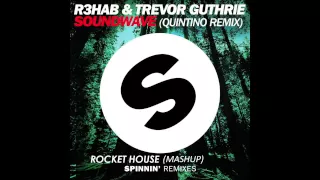 R3hab & Trevor Guthrie - Soundwave (Quintino Remix) (Rocket House Mashup)