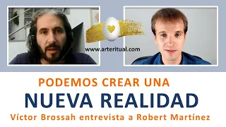 Robert Martínez y Víctor Brossah / PODEMOS CREAR UNA NUEVA REALIDAD