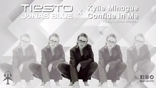 Tiesto, Jonas Blue x Kylie Minogue - Confide in Me (FlyBoy's Ritual Mixshow)