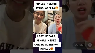 Setelah marahan amelia di tlp khalis🥰 #khalissetiawan #amelia