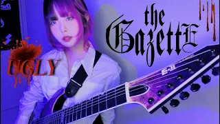 the GazettE┃UGLY┃Guitar Cover