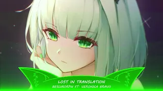 Nightcore - Lost In Translation ( Besomorph ft. Veronica Bravo )