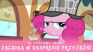 My Little Pony - Sezon 2 Odcinek 24 - Zagadka w Ekspresie Przyjaźni