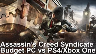Assassin's Creed Syndicate PS4/Xbox One vs Budget PC (Core i3 4130/GTX 750 Ti) Frame-Rate Test