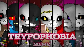 TRYPOPHOBIA || Meme [✨Undertale Au✨]🚫Flash color 🚫(Old)