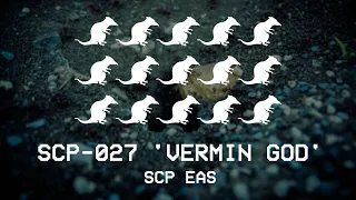 SCP-027 'Vermin God' - SCP EAS Scenario