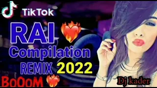 Rai mix compilation Remix 2022-أحلى اغاني راي  تجعلك تعيدهاكل يوم