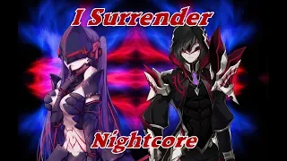 I Surrender - Nightcore