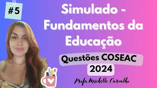 | COSEAC | SIMULADO - Fundamentos da Educação - Concurso Maricá/RJ - Parte 5