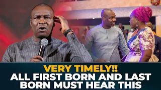 VERY TIMELY!! ALL FIRST BORN AND LAST BORN MUST HEAR THIS BY APOSTLE JOSHUA SELMAN