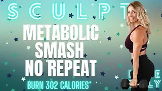 30 MINUTE METABOLIC SMASH NO REPEAT | Full Body Cardio & Strength