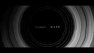 The Making of "Mass"
