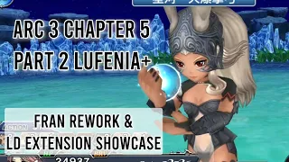 [#DFFOO] Arc 3 Chapter 5 pt2 LUFENIA+ Fran Rework, LD extension showcase