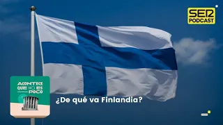 Acontece que no es poco | ¿De qué va Finlandia?