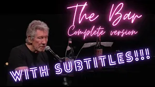 ROGER WATERS - THE BAR COMPLETE WITH LYRICS (9min) HD VERSION WITH SUBTITLES!!!