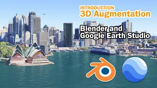 Blender & Google Earth Studio - 3D Augmentation 🌎 + 🔥