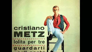 Cristiano Metz - Lolita Per Tre