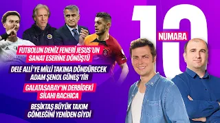 JESUS'UN SANAT ESERİ FENERBAHÇE, DELE ALLI & ŞENOL GÜNEŞ, GS - BJK DERBİSİ | 10 NUMARA