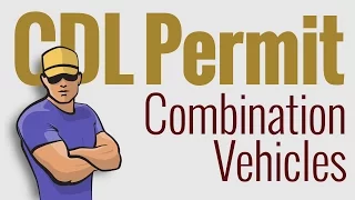 CDL Permit: Combination Vehicles