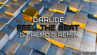 Darude - Feel The Beat [DJ Remo-D Remix]
