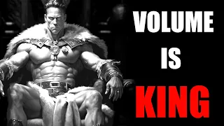 10 Reasons Volume is KING for Size and Strength