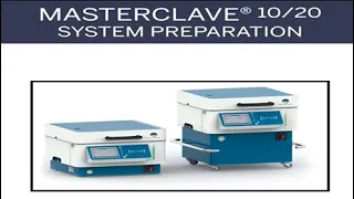 MASTERCLAVE® 10/20: System Preparation