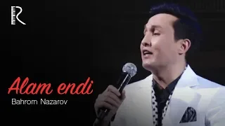 Bahrom Nazarov - Alam endi (VIDEO) 2015