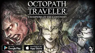 OCTOPATH TRAVELER: CotC - CBT English Gameplay Android APK iOS