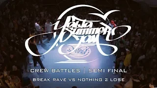 CREW BATTLES | SEMI FINAL | BREAK RAVE VS NOTHING 2 LOSE