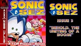 Sonic Sez: Issue 3 "Behold, The Uniting Of A Boom!"