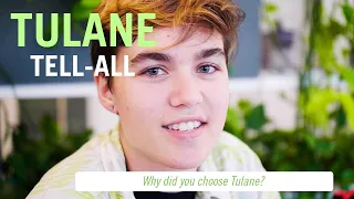 Tulane Tell-All: Why Did You Choose Tulane?