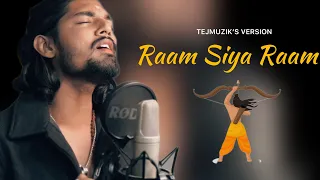Raam Siya Raam ~ Version of TEJ | Adipurush | Devotional Songs 2023