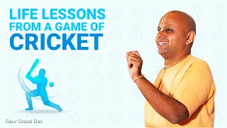 LIFE LESSONS from a game of CRICKET by Gaur Gopal das