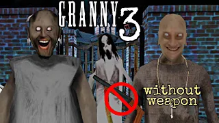 Granny 3 full escape gameplay🤣| Without WEAPONS🚫 Challenge| 400k special ❤️