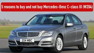 Is it a bad idea to buy a used Mercedes C W204?