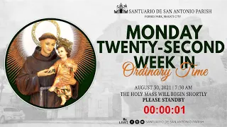 Live || Monday, August 30, 2021 7:30 am - The Celebration of the Holy Mass.