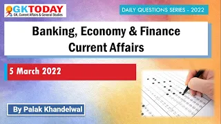 5 March 2022 | Banking Current Affairs | Economy Current Affairs by GK Today