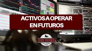 Activos a operar en el mercado de futuros