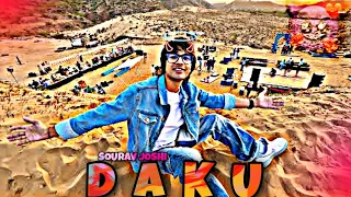DAKU X - Sourav Joshi || Sourav Joshi Vlog || Daku Edit 👿 || Daku Song
