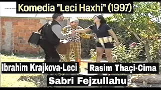 Leci Haxhi - Komedia komplet (1997) - Ibrahim Krajkova-Leci, Rasim Thaqi-Cima, Sabri Fejzullahu etj.