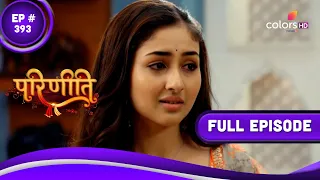 Parineetii | परिणीती | Episode 393 | 21 May 2023