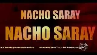 NACHO SARAY - Mujtaba Malik ft. Moeen Khan & Quasain Ali