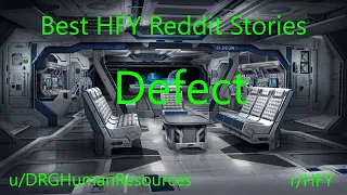 Best HFY Reddit Stories: Defect (Humans Are Space Orcs)