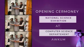 Opening Ceremony | Visit on Final Year Project at National Science Exhibition at CS Department AWKUM