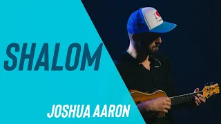 SHALOM :: JOSHUA AARON