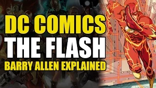 DC Comics: The Flash/Barry Allen Explained [Remastered]