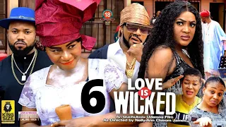 LOVE IS WICKED SEASON 6 - DESTINY ETIKO MOST ANTICIPATED 2022 Latest Nigerian Nollywood Movie