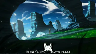 Blanke & Rival - Heaven (Lyrics) ft. KC