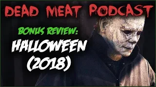 HALLOWEEN 2018 Review & Discussion